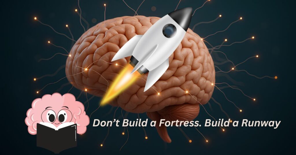 Don’t Build a Fortress. Build a Runway